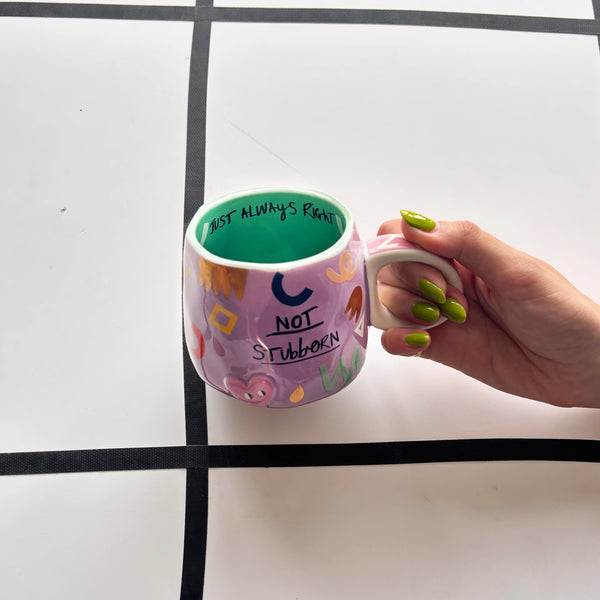 Small Talk 'Not stubborn, just always right' Mug