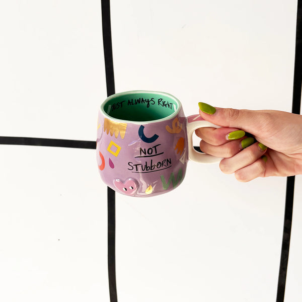 Small Talk 'Not stubborn, just always right' Mug
