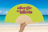 Allergic to Idiots Slogan 23cm Fan