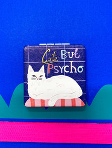 Catnip 'Cute But Psycho' Compact Mirror