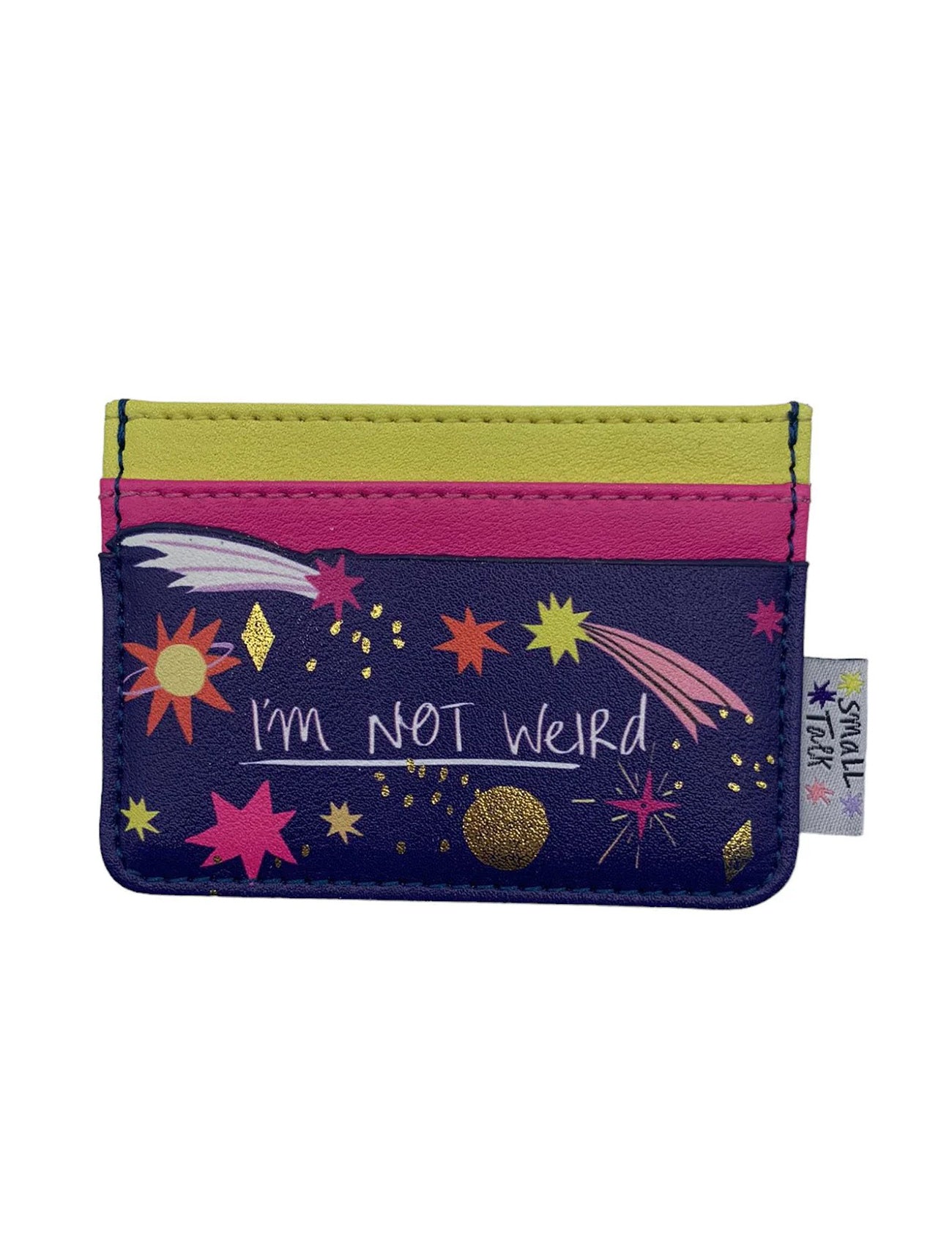 Small Talk 'I'm Not Weird' Cardholder