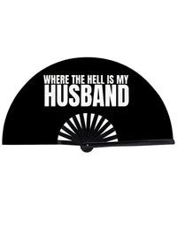 Where The Hell Is My Husband XL Fan