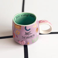 Small Talk 'Not Stubborn' Cup